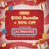 TEMU  $100 Bundle + 30% Off  Coupon Code [aci964100]  For New User First Order